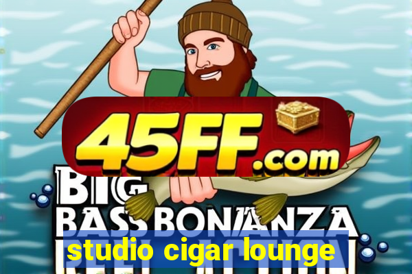 studio cigar lounge